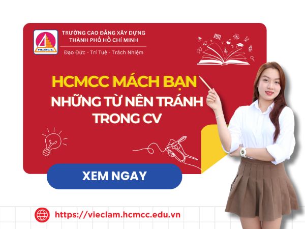 NHỮNG TỪ NÊN TRÁNH TRONG CV ĐỂ GÂY ẤN TƯỢNG VỚI NHÀ TUYỂN DỤNG