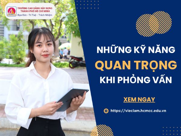 5 KỸ NĂNG QUAN TRỌNG CẦN THỂ HIỆN TRONG PHỎNG VẤN XIN VIỆC