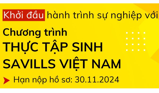  CHÍNH THỨC KHỞI ĐỘNG! CHƯƠNG TRÌNH THỰC TẬP SAVILLS 2024 