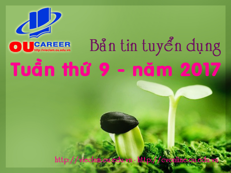 Bản tin tuyển dụng việc làm Tuần 9 - năm 2017