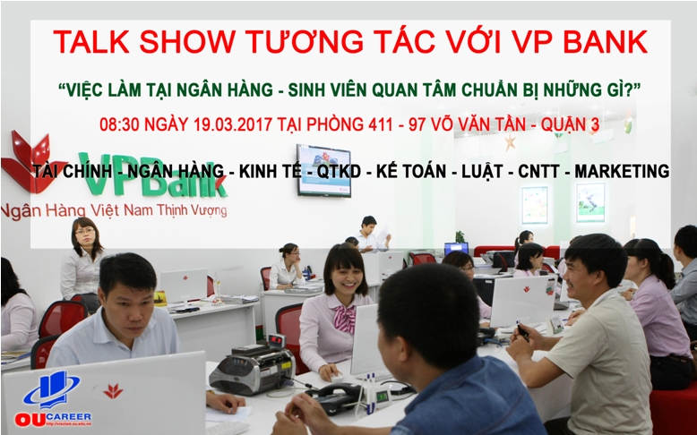 Talk show Tương tác cùng VP bank “Việc làm tại Ngân hàng phù hợp với các ngành học – sinh viên cần biết”