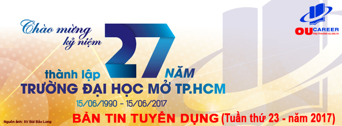 Bản tin tuyển dụng việc làm Tuần thứ 23 - năm 2017