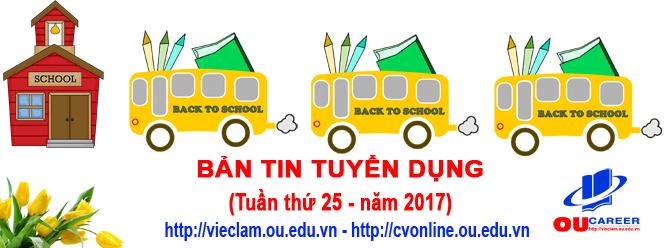 Bản tin tuyển dụng việc làm Tuần thứ 25 - năm 2017