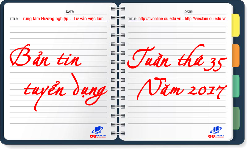 Bản tin tuyển dụng việc làm tuần thứ 35 - năm 2017