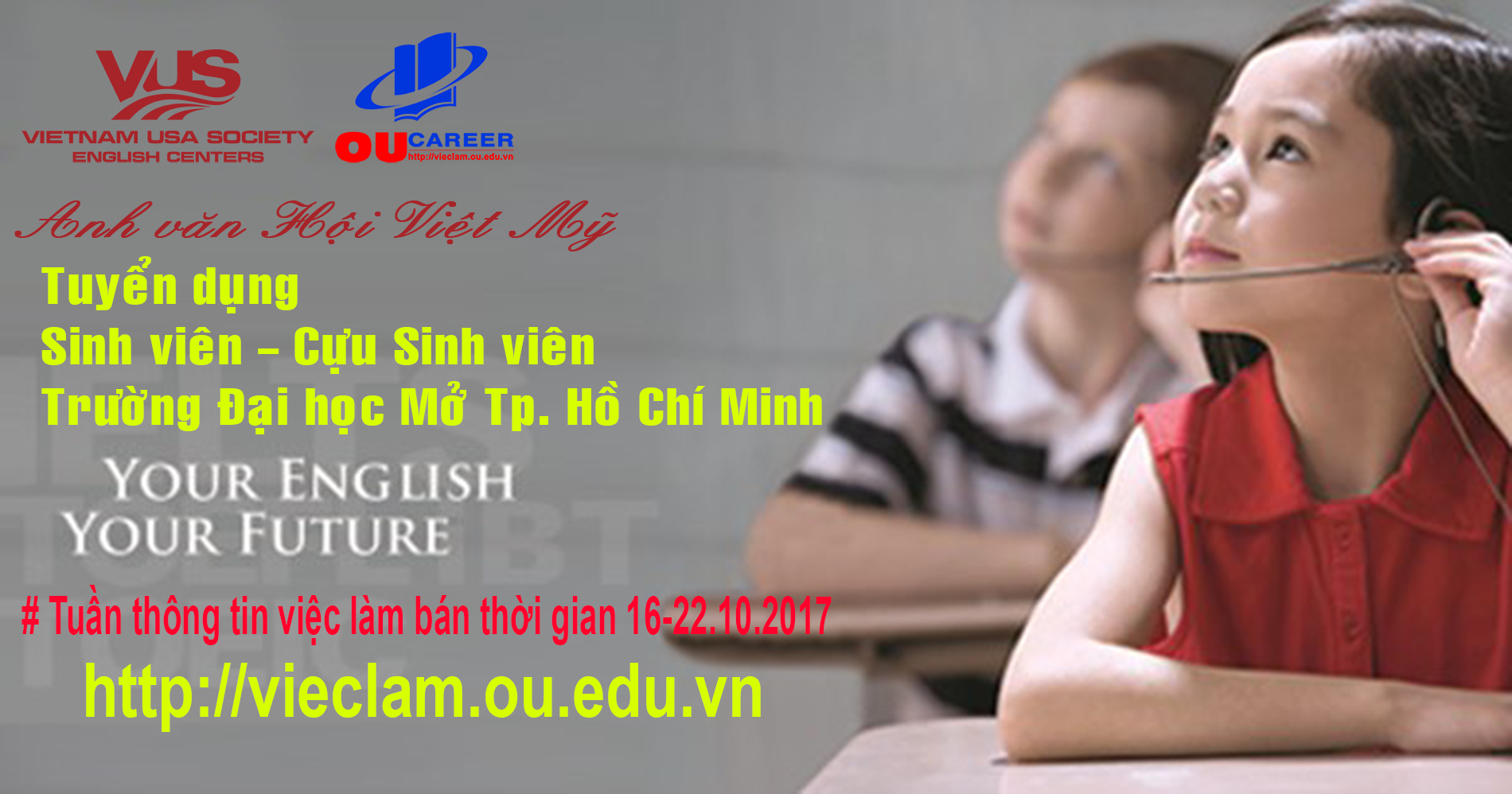 Anh văn Hội Việt Mỹ (VUS) tuyển dụng giảng viên, trợ giảng, nhân viên (bán thời gian - toàn thời gian) dành cho sinh viên Trường Đại học Mở Tp. Hồ Chí Minh.