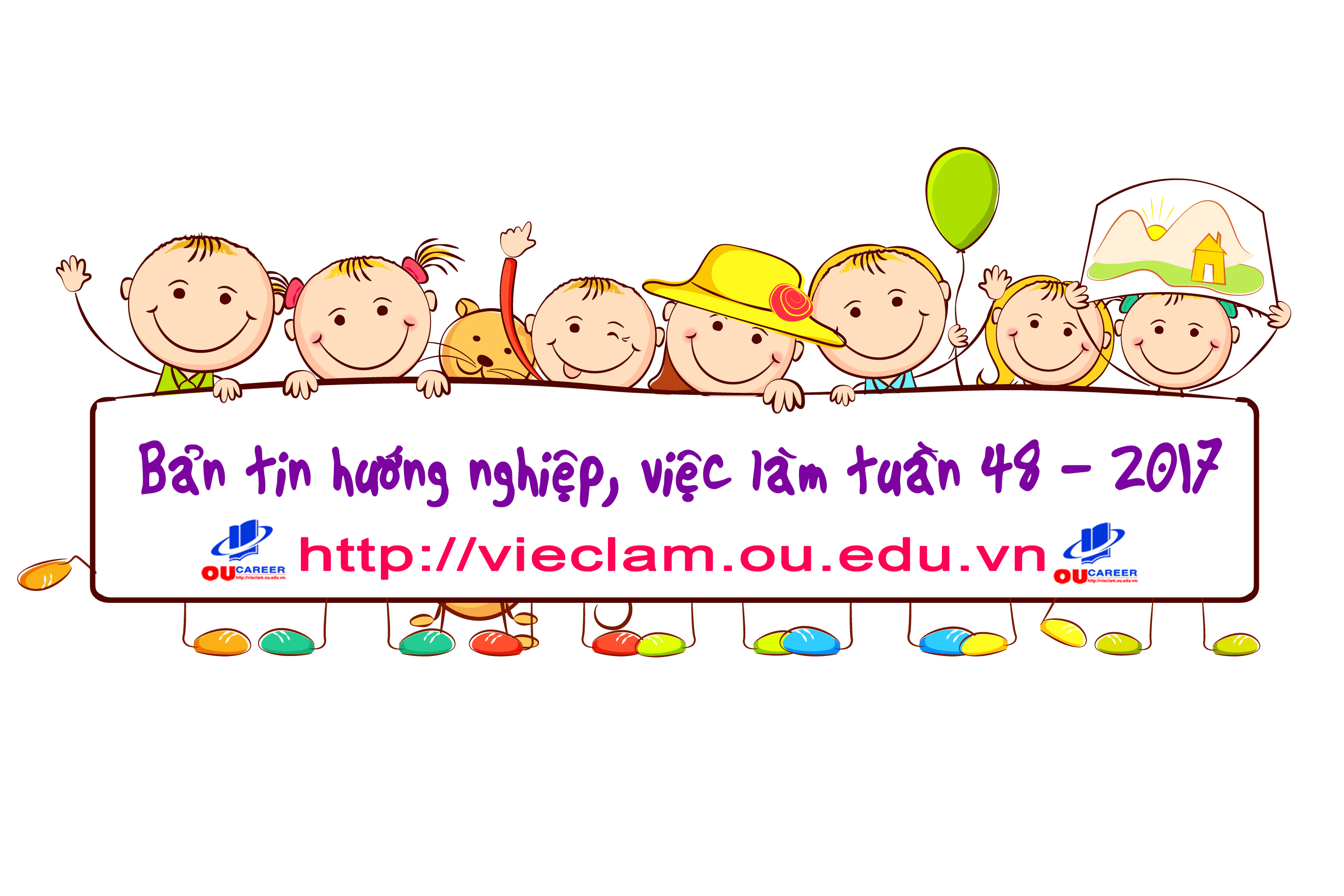 Bản tin tuyển dụng, hướng nghiệp, việc làm Tuần thứ 48 - năm 2017