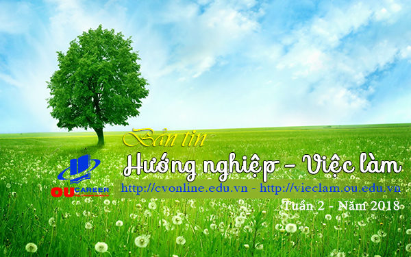 Bản tin tuyển dụng, hướng nghiệp, việc làm Tuần thứ 02 - năm 2018