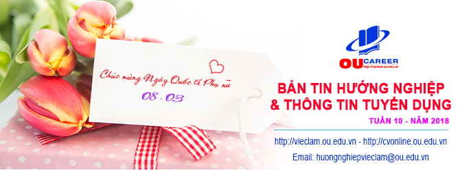 Bản tin hướng nghiệp và thông tin tuyển dụng tuần thứ 10 - năm 2018