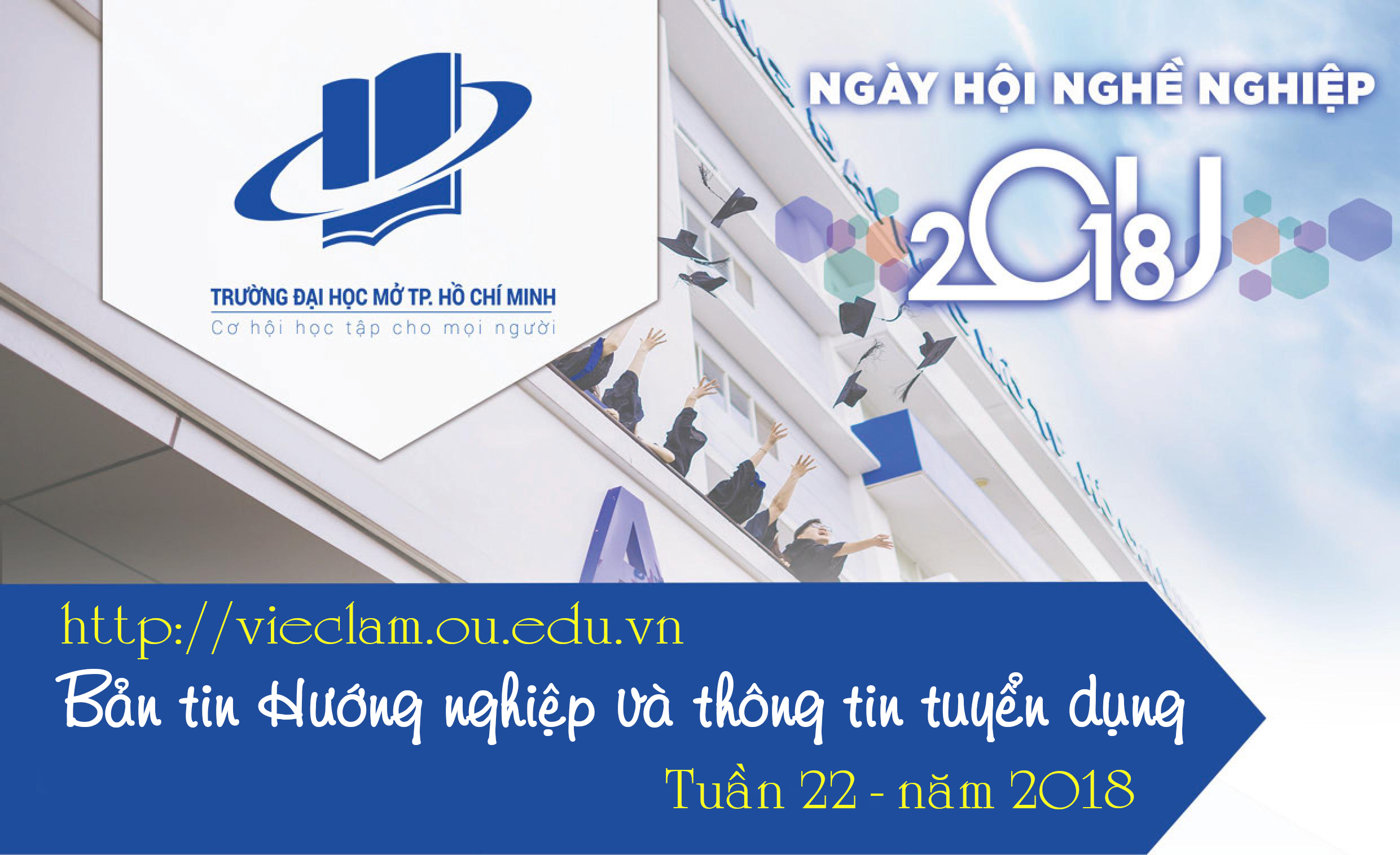 Bản tin Hướng nghiệp và thông tin tuyển dụng tuần 22 - năm 2018.