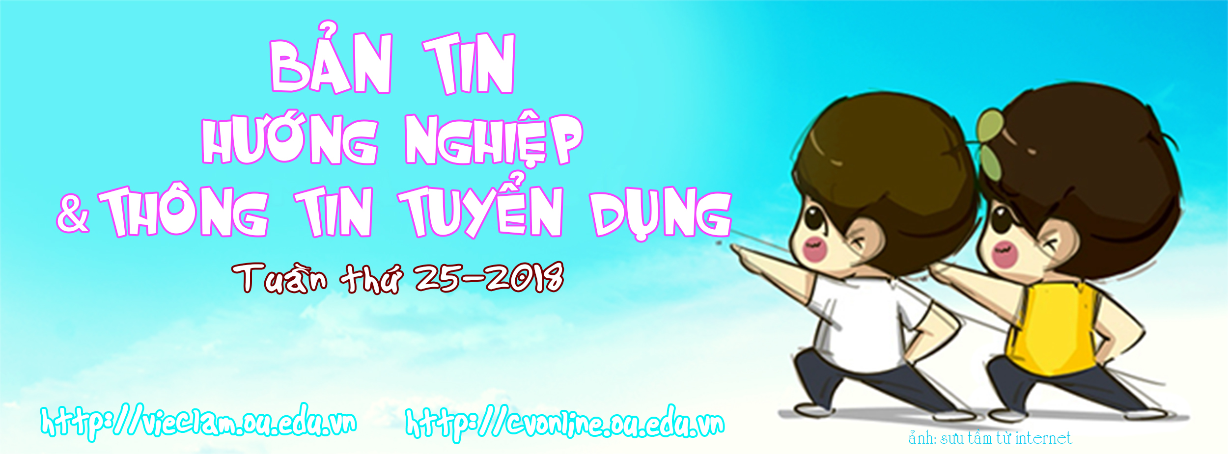 Bản tin Hướng nghiệp và thông tin tuyển dụng tuần thứ 25 - năm 2018