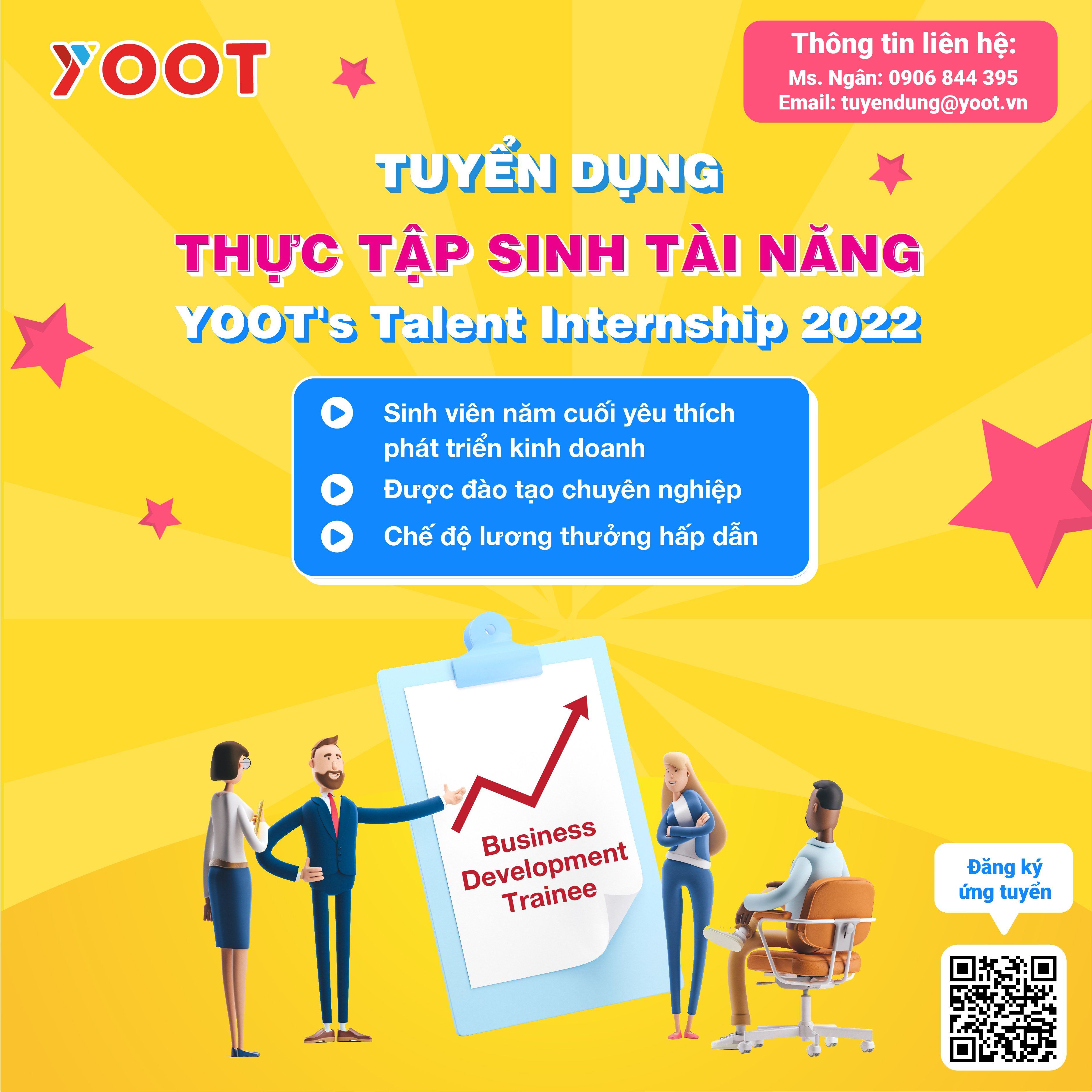 CHƯƠNG TRÌNH THỰC TẬP SINH TÀI NĂNG: YOOT’S TALENT INTERNSHIP - BUSINESS DEVELOPMENT TRAINEE
