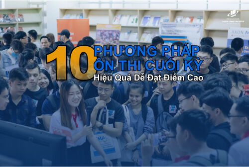 Dành cho Tân sinh viên: 10 Phương Pháp Ôn Thi Cuối Kỳ Hiệu Quả Dễ Đạt Điểm Cao