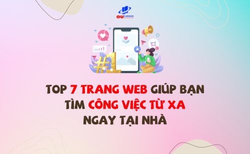 Top 7 Trang Web Giúp Bạn Tìm Công Việc Từ Xa ngay tại nhà