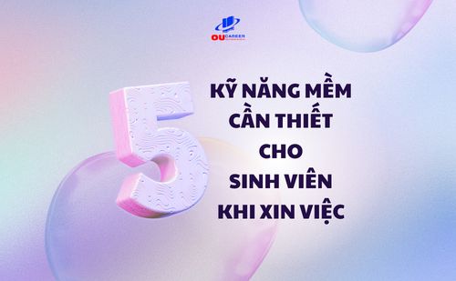 5 KỸ NĂNG MỀM GIÚP BẠN GHI ĐIỂM KHI XIN VIỆC