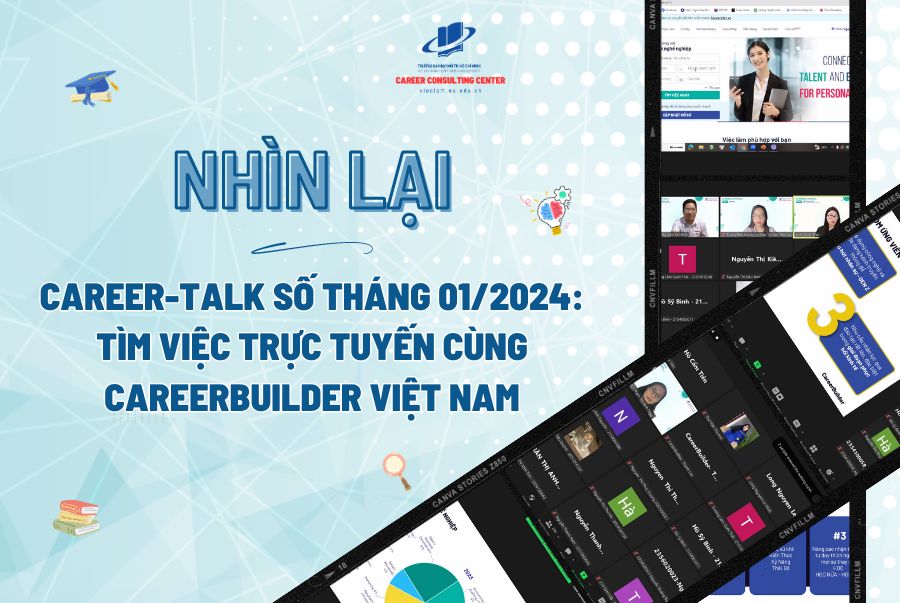 Tổng kết chương trình Career-Talk số tháng 01/2024: Tìm việc trực tuyến cùng CareerBuilder Việt Nam
