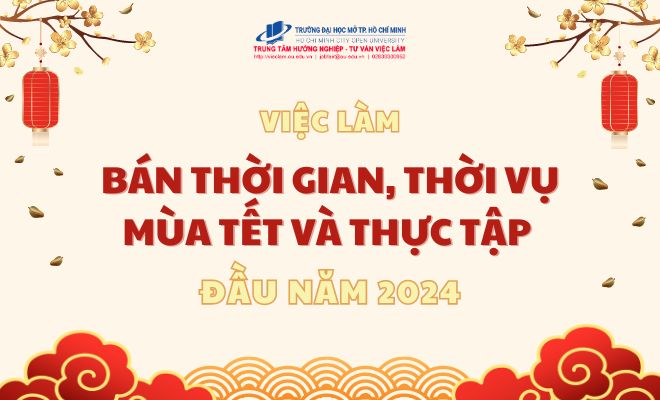 Tổng hợp tin tuyển dụng việc làm bán thời gian, thời vụ mùa Tết và thực tập đầu năm 2024