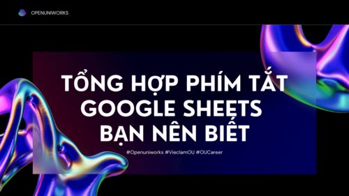 TỔNG HỢP PHÍM TẮT GOOGLE SHEETS BẠN NÊN BIẾT