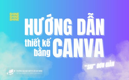 HƯỚNG DẪN THIẾT KẾ BẰNG CANVA SIU ĐƠN GIẢN