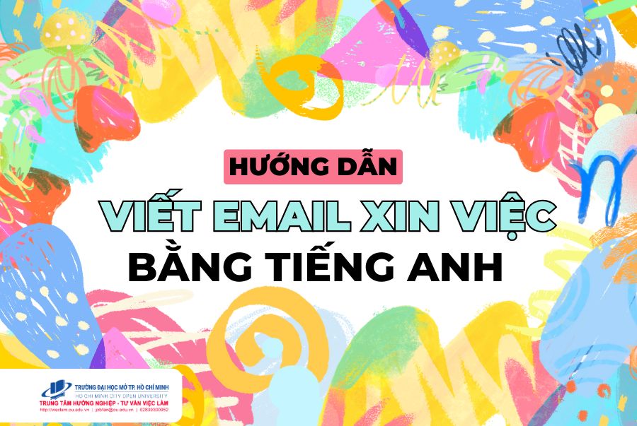 HƯỚNG DẪN VIẾT EMAIL XIN VIỆC BẰNG TIẾNG ANH