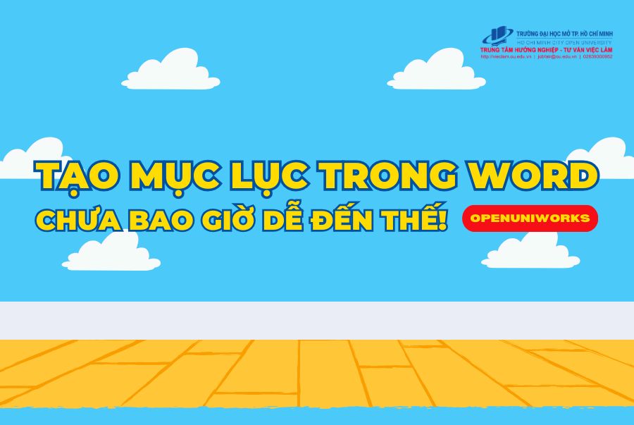 TẠO MỤC LỤC TRONG WORD CHƯA BAO GIỜ DỄ ĐẾN THẾ
