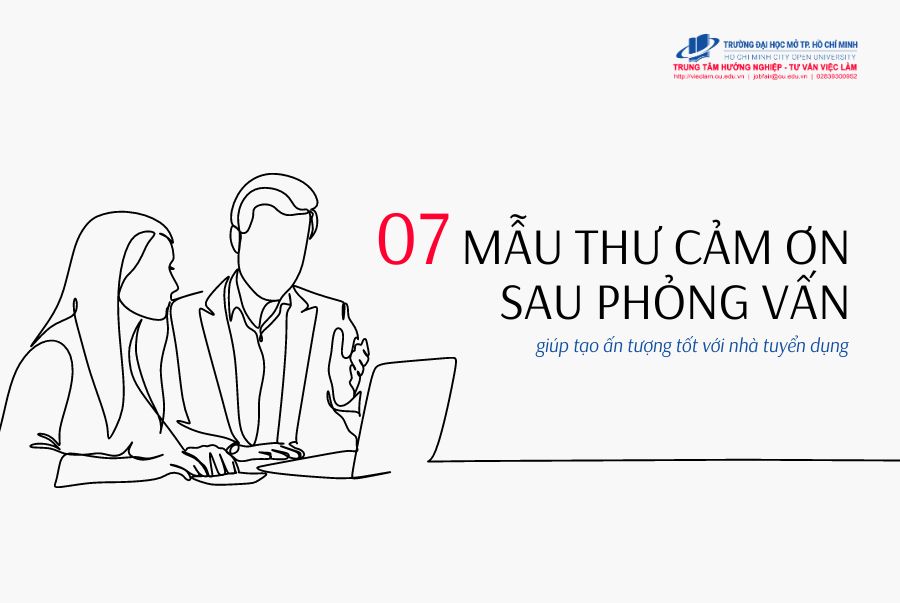 07 MẪU THƯ CẢM ƠN SAU PHỎNG VẤN TẠO ẤN TƯỢNG TỐT VỚI NHÀ TUYỂN DỤNG