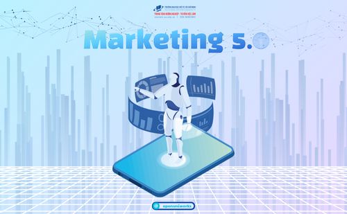 MARKETING 5.0 LÀ GÌ? TƯƠNG LAI CỦA TIẾP THỊ QUA LĂNG KÍNH CÔNG NGHỆ