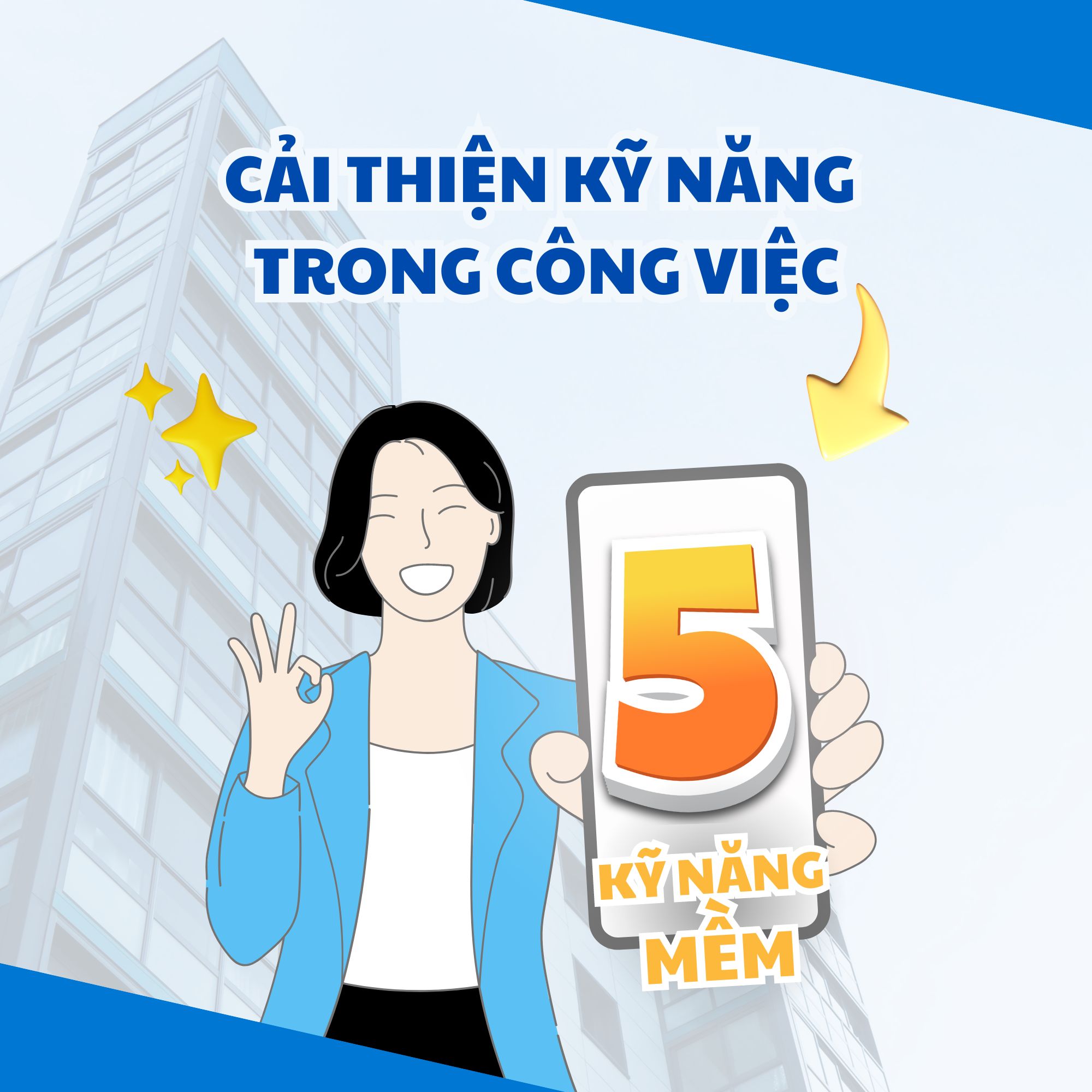 5 KỸ NĂNG MỀM MÀ SINH VIÊN CẦN CÓ