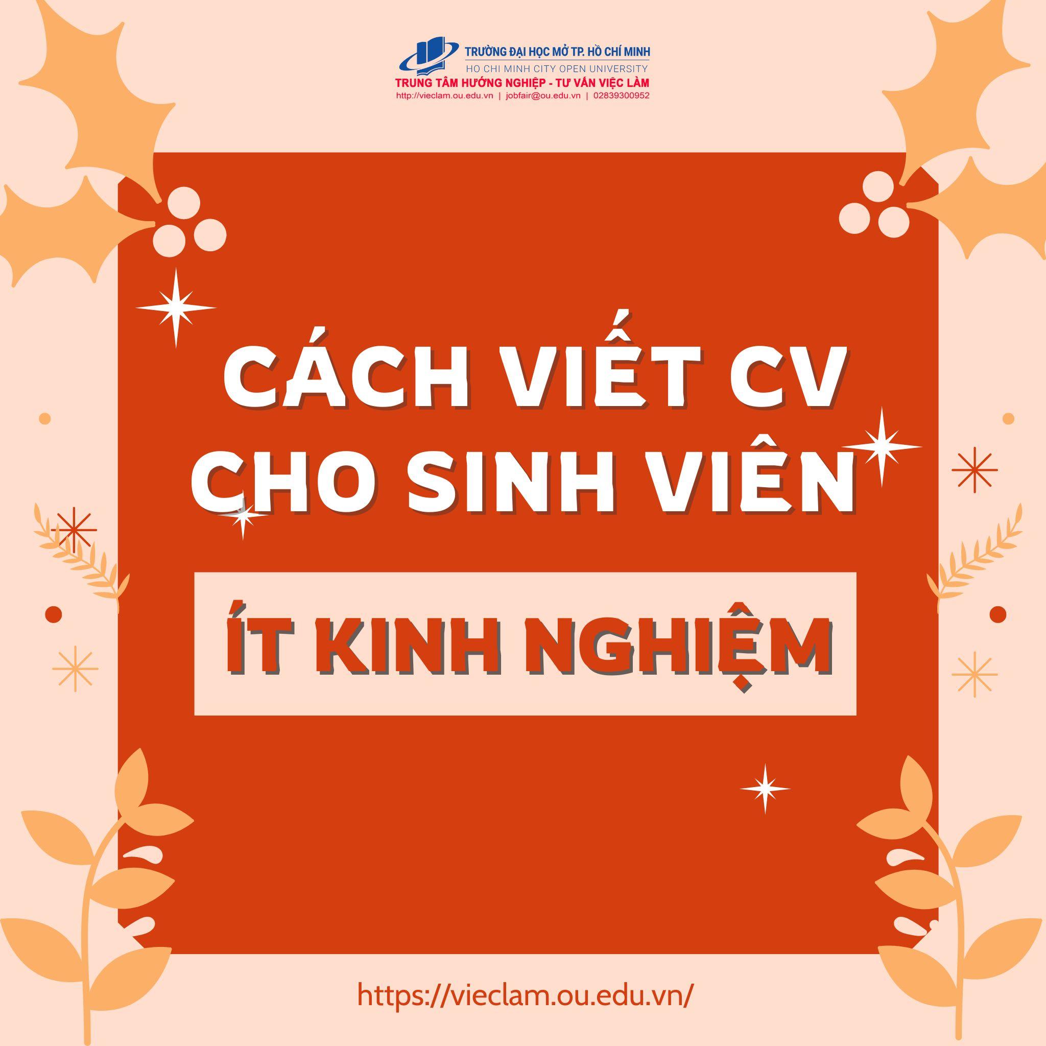 CÁCH VIẾT CV CHO SINH VIÊN &quot;ÍT KINH NGHIỆM&quot;