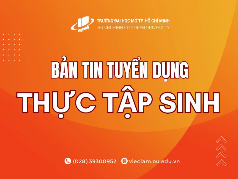 BẢN TIN TUYỂN DỤNG THỰC TẬP SINH (20/8/2024)