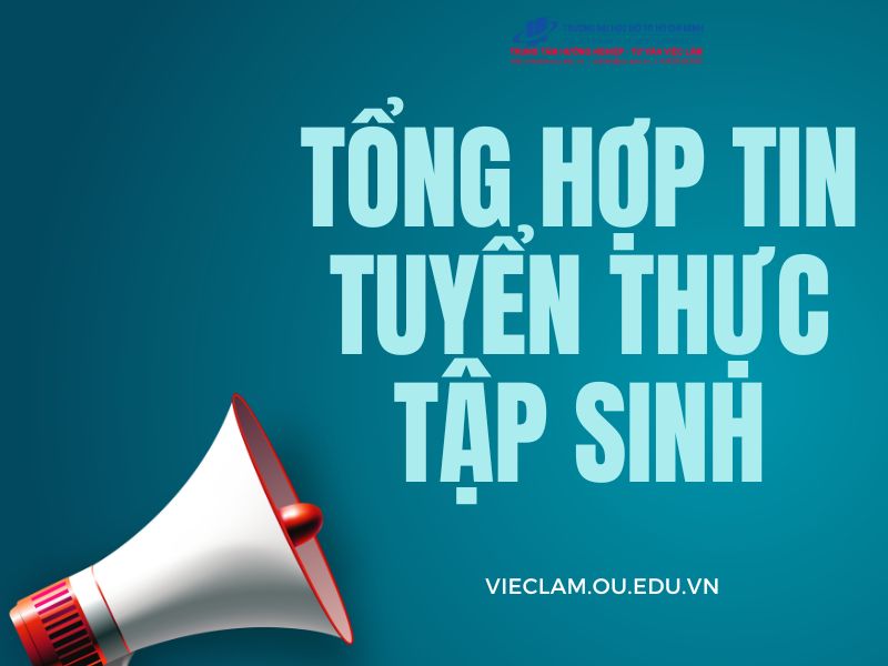 TỔNG HỢP TIN TUYỂN THỰC TẬP SINH