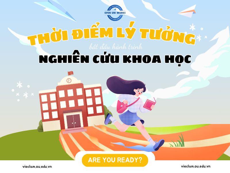 THỜI ĐIỂM LÝ TƯỞNG ĐỂ BẮT ĐẦU HÀNH TRÌNH NGHIÊN CỨU KHOA HỌC 
