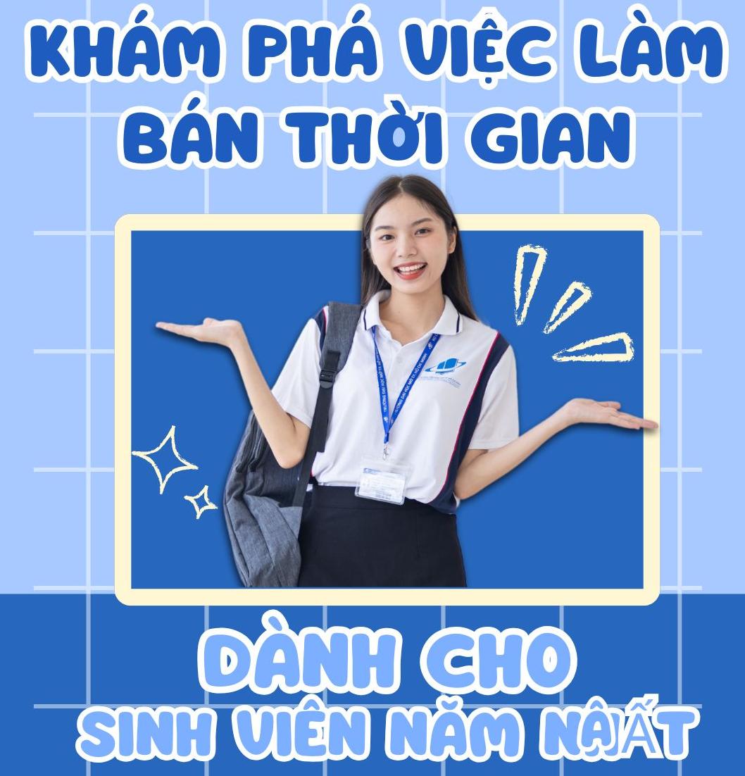 KHÁM PHÁ VIỆC LÀM BÁN THỜI GIAN CHO SINH VIÊN NĂM NHẤT
