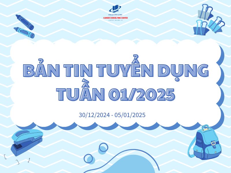 BẢN TIN TUYỂN DỤNG TUẦN 01/2025