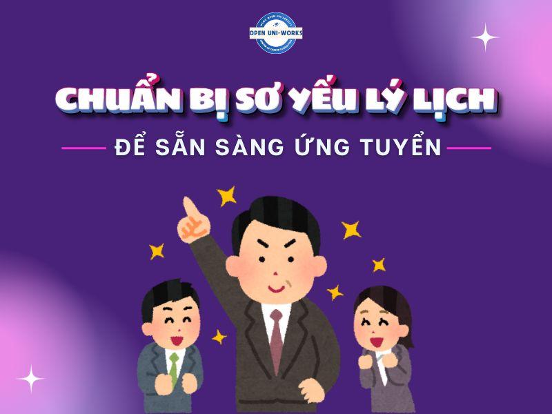 CHUẨN BỊ SƠ YẾU LÝ LỊCH ĐỂ SẴN SÀNG ỨNG TUYỂN