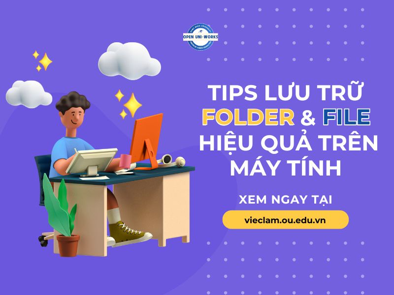 TIPS LƯU TRỮ FOLDER, FILE HIỆU QUẢ TRÊN MÁY TÍNH