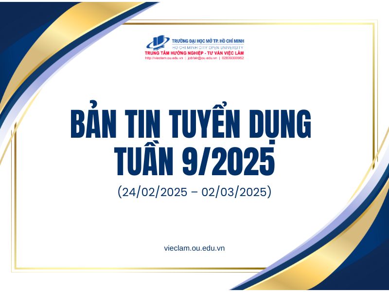 BẢN TIN TUYỂN DỤNG TUẦN 9/2025