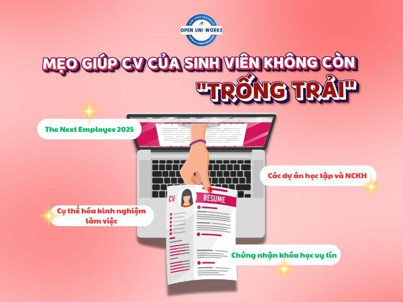 MẸO GIÚP CV CỦA SINH VIÊN KHÔNG CÒN “TRỐNG TRẢI”