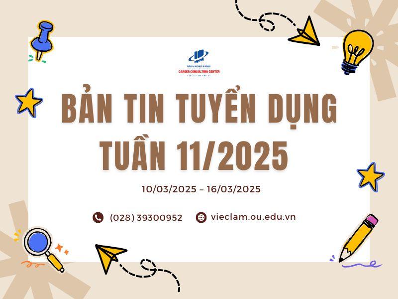 BẢN TIN TUYỂN DỤNG TUẦN 11/2025