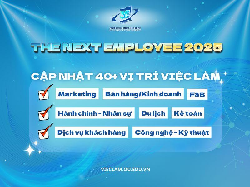 Tổng hợp các vị trí việc làm trong Ngày hội phỏng vấn trực tiếp - The Next Employee 2025