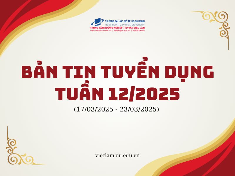 BẢN TIN TUYỂN DỤNG TUẦN 12/2025
