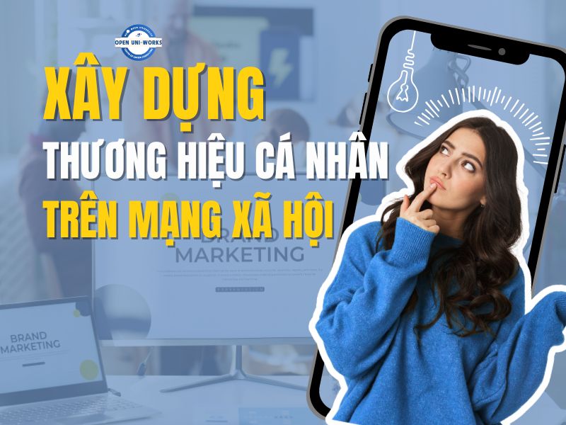 Xây dựng thương hiệu cá nhân trên mạng xã hội