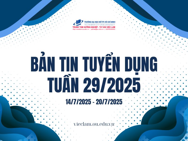 BẢN TIN TUYỂN DỤNG TUẦN 29/2025