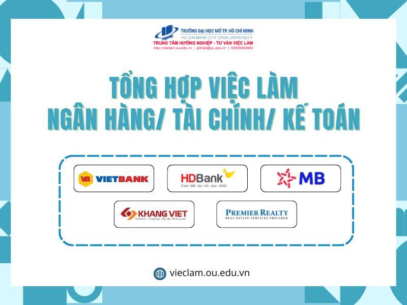 Tổng hợp việc làm Ngân hàng/ Tài chính/ Kế toán