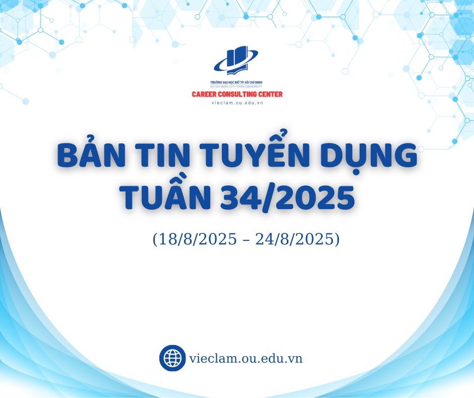 BẢN TIN TUYỂN DỤNG TUẦN 34/2025