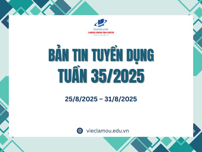 BẢN TIN TUYỂN DỤNG TUẦN 35/2025