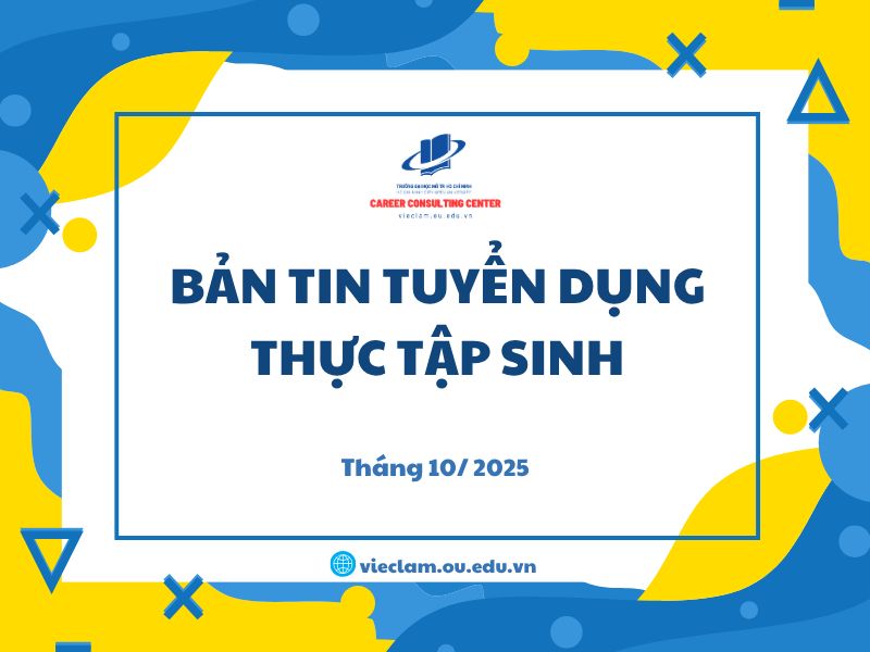 BẢN TIN TUYỂN DỤNG THỰC TẬP SINH - THÁNG 10/2025