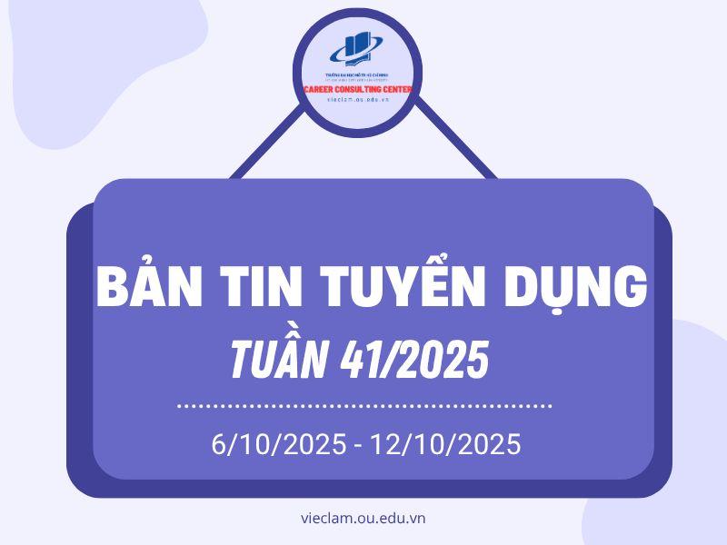 Bản tin tuyển dụng tuần 41/2025