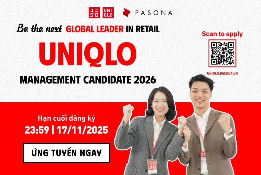  UNIQLO MANAGEMENT CANDIDATE 2026 CHÍNH THỨC MỞ ĐƠN ỨNG TUYỂN DÀNH CHO SINH VIÊN NĂM CUỐI VÀ SINH VIÊN MỚI TỐT NGHIỆP – CƠ HỘI TRỞ THÀNH NHÀ LÃNH ĐẠO TOÀN CẦU 