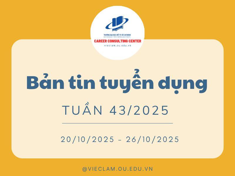 Bản tin tuyển dụng tuần 43/2025