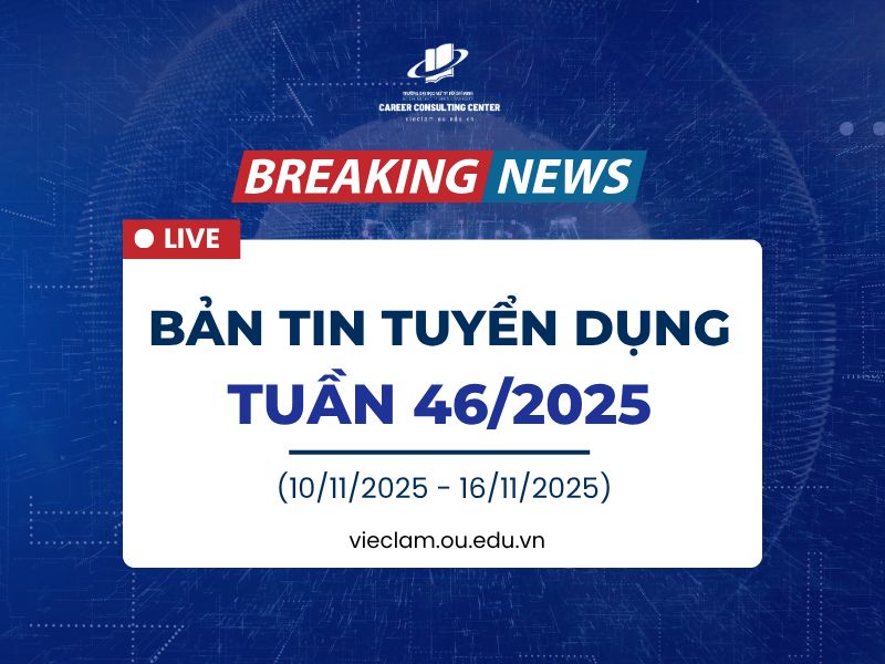 BẢN TIN TUYỂN DỤNG TUẦN 46/2025